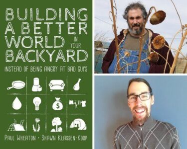 Book Review: “Building a Better World in Your Backyard” by Paul Wheaton & Shawn Klassen-Koop Image